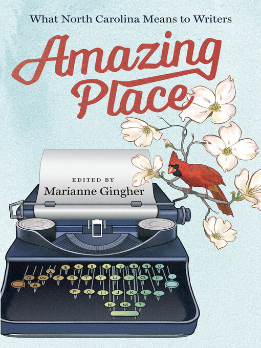 Title details for Amazing Place by Marianne Gingher - Available